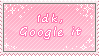 idk, google it